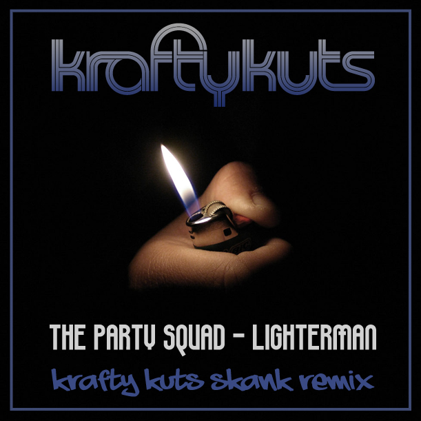 [FREEDOWNLOAD] #420 The Party Squad – Lighterman ( @Krafty_Kuts Skank Remix)