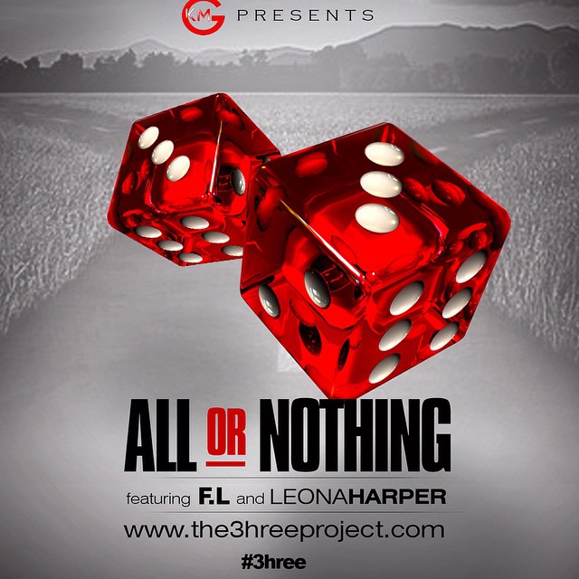 ALL OR NOTHING Ft.  @FdotLawless & @LeonaYeboah  #the3hreeproject #FREEDOWNLOAD